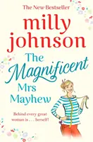 Magnificent Mrs Mayhew - A Sunday Times öt legjobb bestsellere - fedezze fel Milly varázsát - Magnificent Mrs Mayhew - The top five Sunday Times bestseller - discover the magic of Milly