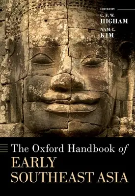 The Oxford Handbook of Early Southeast Asia (A korai Délkelet-Ázsia Oxfordi kézikönyve) - The Oxford Handbook of Early Southeast Asia