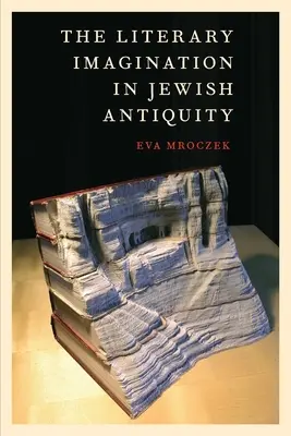 Az irodalmi képzelet a zsidó ókorban - The Literary Imagination in Jewish Antiquity