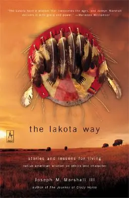 The Lakota Way: Történetek és leckék az élethez - The Lakota Way: Stories and Lessons for Living