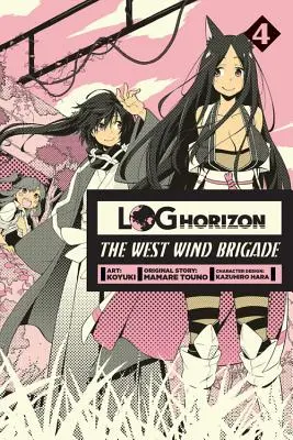 Log Horizon: The West Wind Brigade, 4. kötet - Log Horizon: The West Wind Brigade, Volume 4