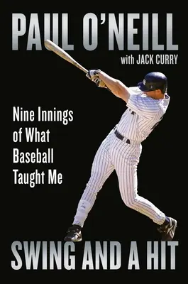 Swing and a Hit: Kilenc inning arról, amit a baseball tanított nekem - Swing and a Hit: Nine Innings of What Baseball Taught Me