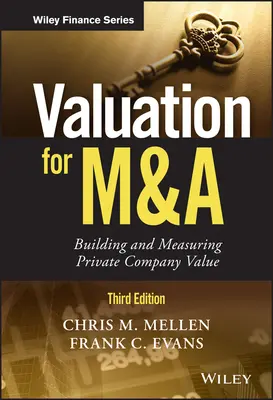 Értékelés az M&A számára: A magáncégek értékének felépítése és mérése - Valuation for M&A: Building and Measuring Private Company Value