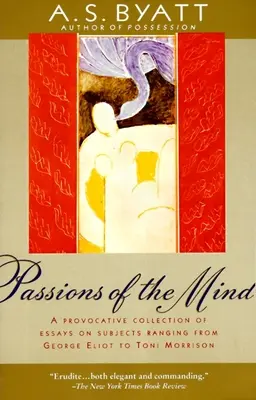 Az elme szenvedélyei: Válogatott írások - Passions of the Mind: Selected Writings