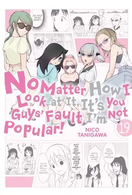 Nem számít, hogy nézek rá, ti tehetetek róla, hogy nem vagyok népszerű!, 19. kötet - No Matter How I Look at It, It's You Guys' Fault I'm Not Popular!, Vol. 19