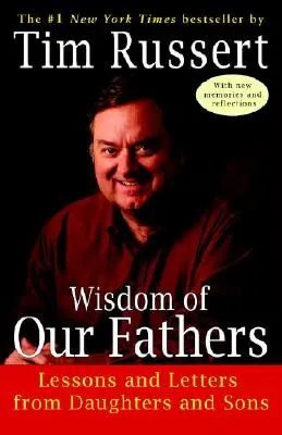 Apáink bölcsessége: Leckék és levelek lányoktól és fiaktól - Wisdom of Our Fathers: Lessons and Letters from Daughters and Sons