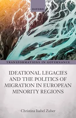 Az eszmei örökség és a migráció politikája az európai kisebbségi régiókban - Ideational Legacies and the Politics of Migration in European Minority Regions