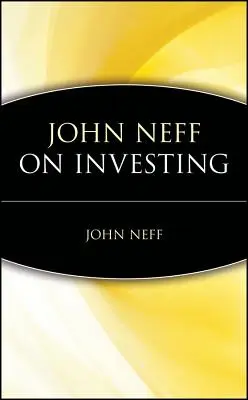 John Neff a befektetésről - John Neff on Investing