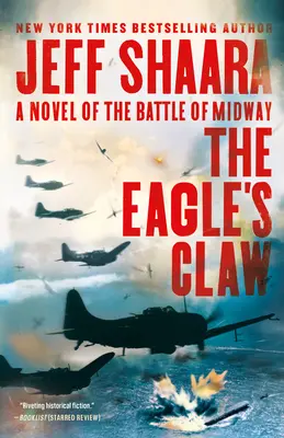 A saskarom: A Midway-i csata regénye - The Eagle's Claw: A Novel of the Battle of Midway