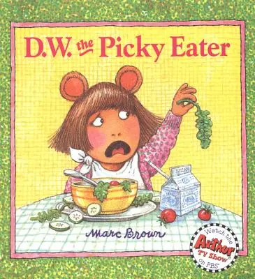 D.W. a válogatós evő - D.W. the Picky Eater