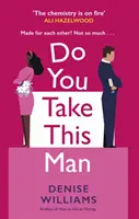 Do You Take This Man - A tökéletes ellenségekből szerelmesekké váló romkom - Do You Take This Man - The perfect enemies-to-lovers romcom