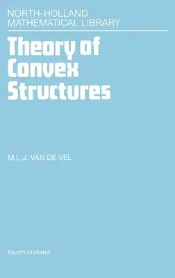 A konvex struktúrák elmélete: 50. kötet - Theory of Convex Structures: Volume 50