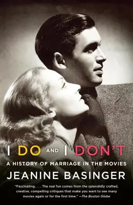 I Do and I Don't: A házasság története a filmekben - I Do and I Don't: A History of Marriage in the Movies