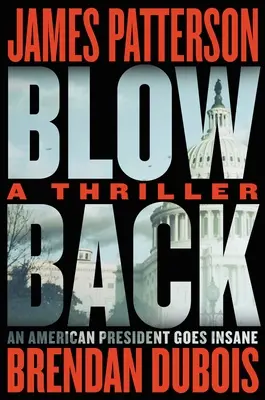 Blowback: James Patterson évek óta legjobb thrillere - Blowback: James Patterson's Best Thriller in Years