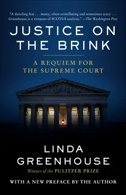 Justice on the Brink: Requiem a Legfelsőbb Bíróságért - Justice on the Brink: A Requiem for the Supreme Court