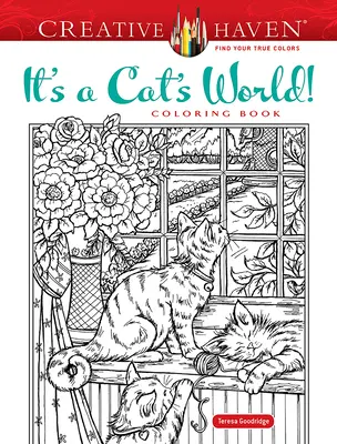 Creative Haven It's a Cat's World! Színezőkönyv - Creative Haven It's a Cat's World! Coloring Book