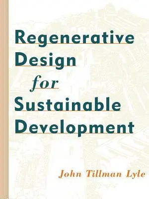 Regeneratív tervezés a fenntartható fejlődésért - Regenerative Design for Sustainable Development