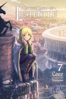 In the Land of Leadale, 7. kötet (Light Novel) - In the Land of Leadale, Vol. 7 (Light Novel)