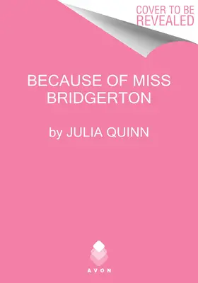 Miss Bridgerton miatt: A Bridgerton Prequel - Because of Miss Bridgerton: A Bridgerton Prequel