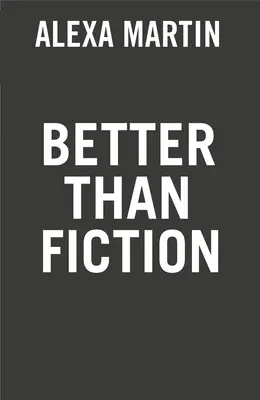 Jobb, mint a fikció - Better Than Fiction