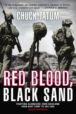 Vörös vér, fekete homok: Harc John Basilone oldalán a kiképzőtábortól Iwo Jimáig - Red Blood, Black Sand: Fighting Alongside John Basilone from Boot Camp to Iwo Jima