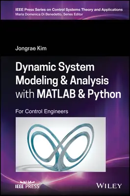 Dinamikus rendszermodellezés és -elemzés MATLAB és Python segítségével: Irányítástechnikai mérnökök számára - Dynamic System Modelling and Analysis with MATLAB and Python: For Control Engineers