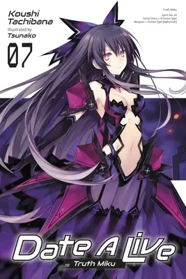 Date a Live, Vol. 7 (Light Novel): Truth Miku