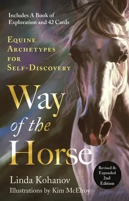 A ló útja: Revised & Expanded 2nd Edition: Equine Archetypes for Self-Discovery: Equine Archetypes for Self-Discovery - Way of the Horse: Revised & Expanded 2nd Edition: Equine Archetypes for Self-Discovery