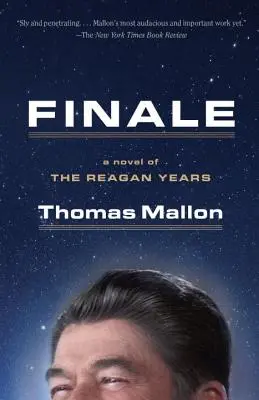 Finálé: A Reagan-évek regénye - Finale: A Novel of the Reagan Years