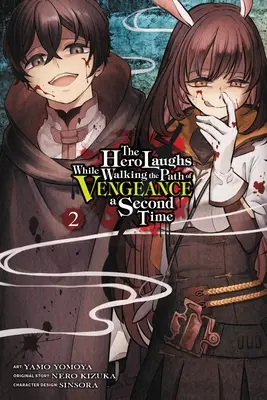 The Hero Laughs While Walking the Path of Vengeance a Second Time, 2. kötet (Manga) - The Hero Laughs While Walking the Path of Vengeance a Second Time, Vol. 2 (Manga)