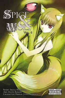 Fűszer és Farkas, 6. kötet (Manga) - Spice and Wolf, Vol. 6 (Manga)