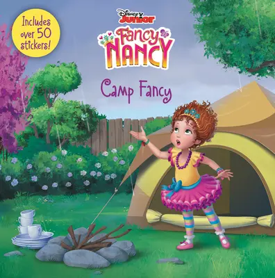 Disney Junior Fancy Nancy: Nancy Nancy: Camp Fancy: Több mint 50 matricát tartalmaz! - Disney Junior Fancy Nancy: Camp Fancy: Includes Over 50 Stickers!