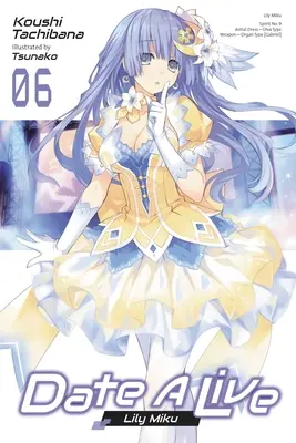 Date a Live, Vol. 6 (Light Novel): A randi az élettel, Vol. 6 (Light Novel) - Date a Live, Vol. 6 (Light Novel)