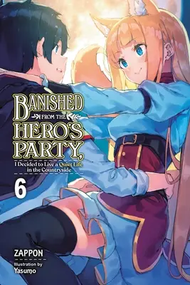 Száműzve a hősök pártjából, úgy döntöttem, hogy csendes életet élek vidéken, 6. kötet (Light Novel) - Banished from the Hero's Party, I Decided to Live a Quiet Life in the Countryside, Vol. 6 (Light Novel)