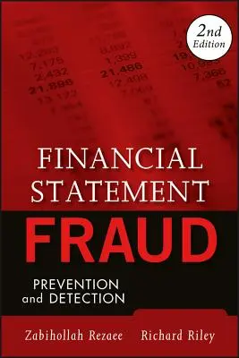 Pénzügyi kimutatással kapcsolatos csalás: Megelőzés és felderítés - Financial Statement Fraud: Prevention and Detection