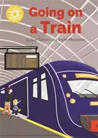 Reading Champion: Vonaton utazunk - Önálló olvasás Sárga 3 Nem fikciós könyvek - Reading Champion: Going on a Train - Independent Reading Yellow 3 Non-fiction