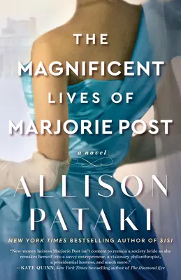 The Magnificent Lives of Marjorie Post: The Magnificent Lives of Marjorie Post - The Magnificent Lives of Marjorie Post