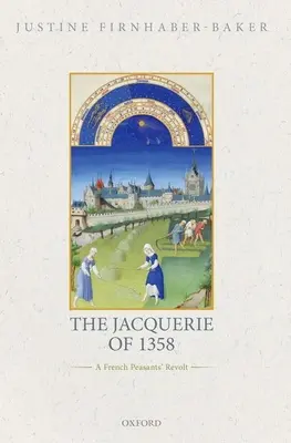 Az 1358. évi Jacquerie: Egy francia parasztfelkelés - The Jacquerie of 1358: A French Peasants' Revolt