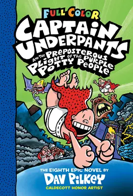 Alsógatyás kapitány és a lila bili népének képtelen helyzete: Színes kiadás (Alsógatyás Kapitány #8) - Captain Underpants and the Preposterous Plight of the Purple Potty People: Color Edition (Captain Underpants #8)