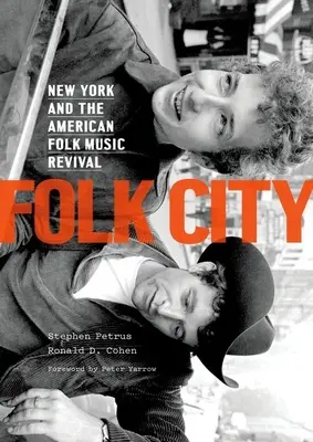 Folk City: New York és az amerikai népzenei megújulás - Folk City: New York and the American Folk Music Revival