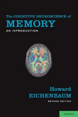 A memória kognitív idegtudománya: Bevezetés - Cognitive Neuroscience of Memory: An Introduction