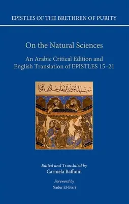 A természettudományokról: A 15-21. levelek arab kritikai kiadása és angol fordítása - On the Natural Sciences: An Arabic Critical Edition and English Translation of Epistles 15-21