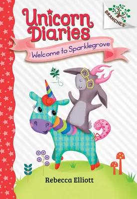 Üdvözöljük Sparklegrove-ban: A Branches Book (Unicorn Diaries #8) - Welcome to Sparklegrove: A Branches Book (Unicorn Diaries #8)