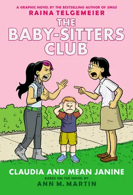 Claudia és Mean Janine: A Graphic Novel (A Bébiszitterklub #4) - Claudia and Mean Janine: A Graphic Novel (the Baby-Sitters Club #4)