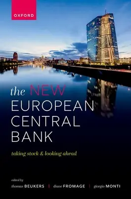 Az új Európai Központi Bank: Számvetés és előretekintés - The New European Central Bank: Taking Stock and Looking Ahead