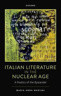 Olasz irodalom a nukleáris korban: A bámészkodó poétikája - Italian Literature in the Nuclear Age: A Poetics of the Bystander