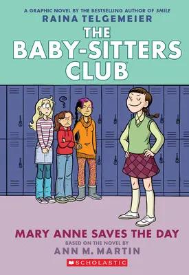 Mary Anne megmenti a napot: A Graphic Novel (A Baby-Sitters Club #3) - Mary Anne Saves the Day: A Graphic Novel (the Baby-Sitters Club #3)