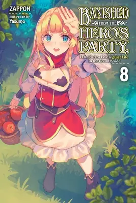 Száműzve a hősök pártjából, úgy döntöttem, hogy csendes életet élek vidéken, 8. kötet (Light Novel) - Banished from the Hero's Party, I Decided to Live a Quiet Life in the Countryside, Vol. 8 (Light Novel)