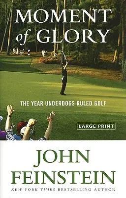 A dicsőség pillanata: Az év, amikor az esélytelenek uralták a golfot - Moment of Glory: The Year Underdogs Ruled Golf