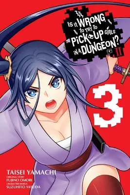 Is It Wrong to Try to Get Up Girls in a Dungeon? II, Vol. 3 (Manga) - Is It Wrong to Try to Pick Up Girls in a Dungeon? II, Vol. 3 (Manga)